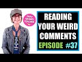 Ep 37 Reading Your Weird Comments During A Premiere