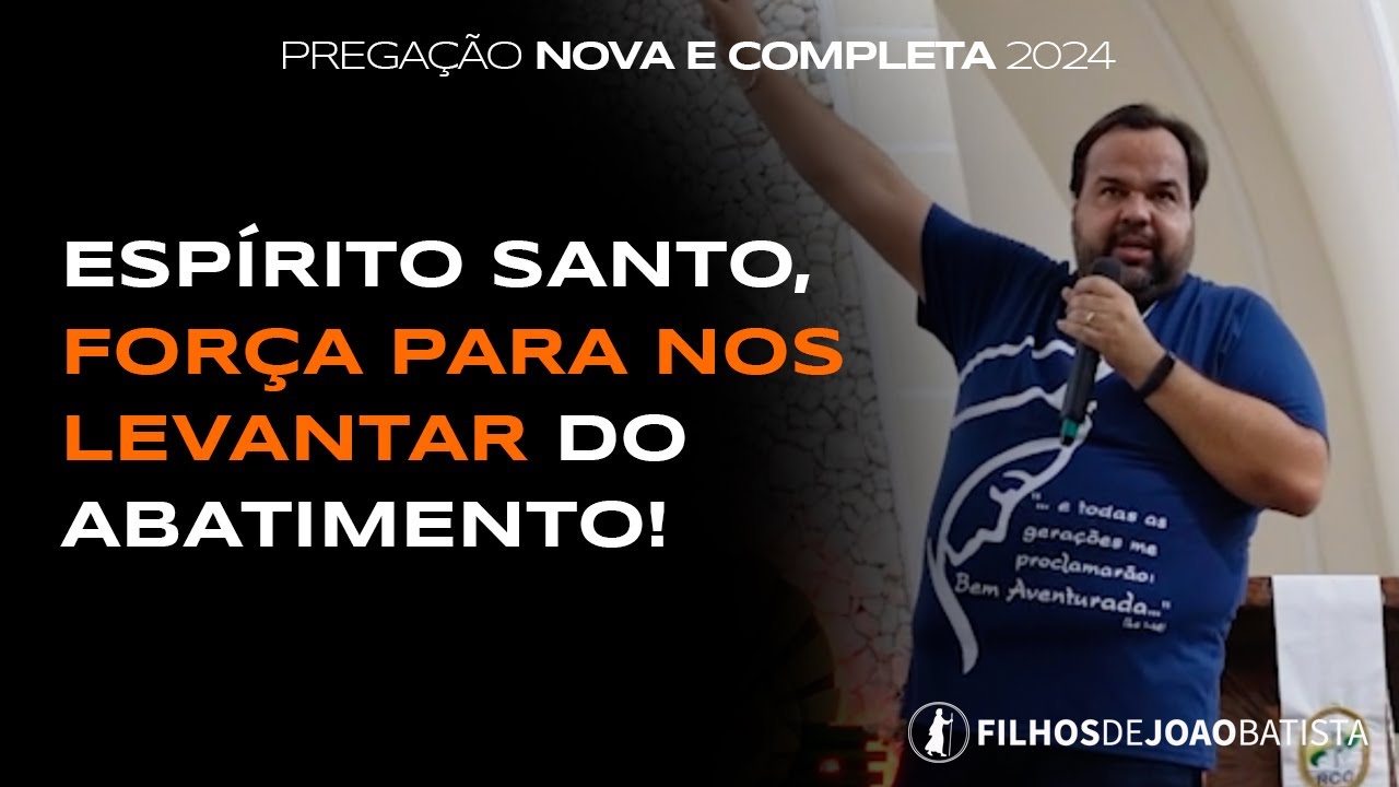 Espírito Santo, força para nos levantar do abatimento! -  Moisés Rocha | Pregação Nova