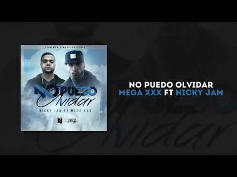 NICKY JAM ft MEGA XxX - NO PUEDO OLVIDAR (Audio + Letra)