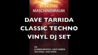 DAVE TARRIDA - CLASSIC TECHNO VINYL DJ SET recorded at NEUFELD RECORDS PARTY Vienna 21-12-2012