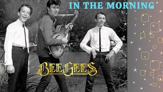 Bee Gees - In The Morning | Morning Of My Life | Restored &amp; Remastered | 1966
