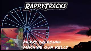 Machine Gun Kelly - Merry Go Round