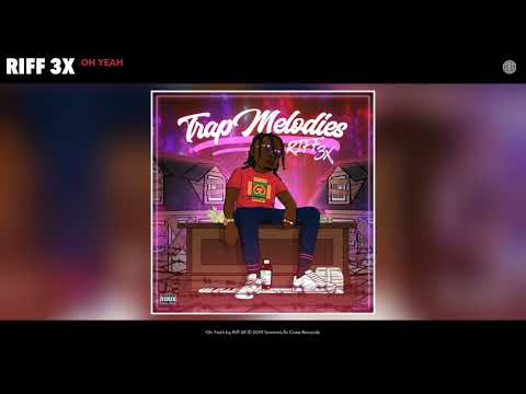 Riff 3X - Oh Yeah (Audio)