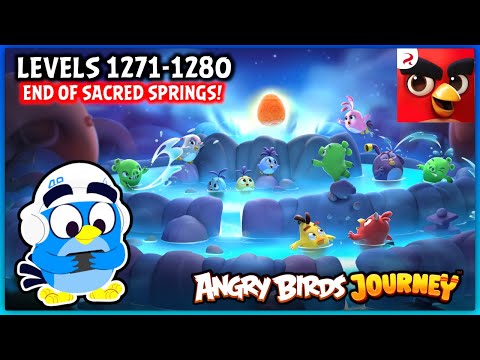 Angry Birds Journey Walkthrough / Levels 1271-1280 (END OF SACRED SPRINGS!)