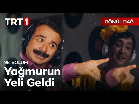 "Hele hele helesi güzel..." 🎶 - Gönül Dağı 98. Bölüm