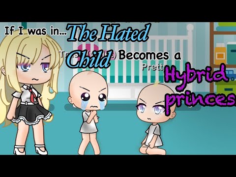 😂if I was in the hated child that became a hybrid princess👑 // gacha life mini movie // GLMM