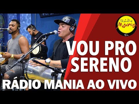 Radio Mania - Vou Pro Sereno - E A Vida Mudou / Por Querer, Sem Querer / Brilho no Olhar
