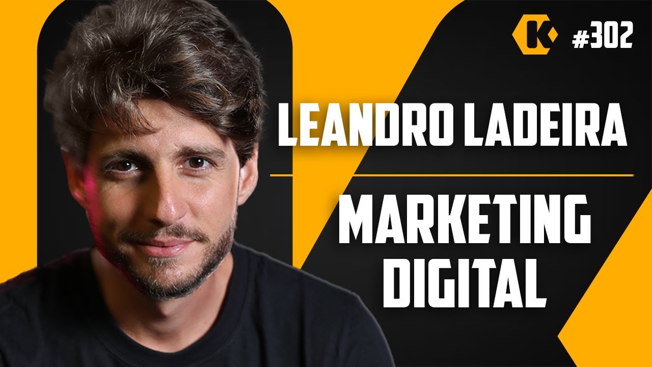 LEANDRO LADEIRA - MARKETING DIGITAL - KRITIKÊ PODCAST #302