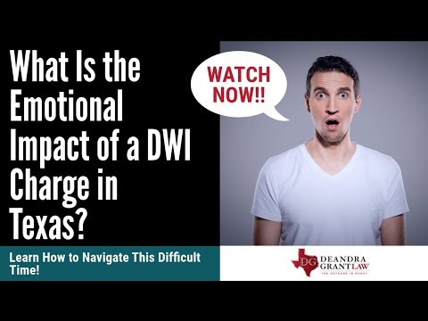 What Is the Emotional Impact of a DWI Charge in Texas? Learn How to Navigate This Difficult Time!