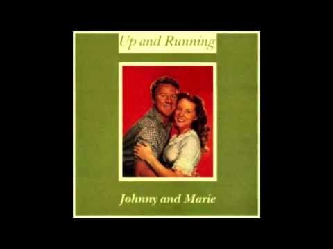 Johnny and Marie - Up and Running