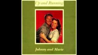Johnny and Marie - Up and Running