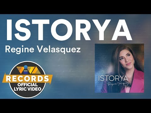 Istorya - Regine Velasquez [Official Lyric Video]