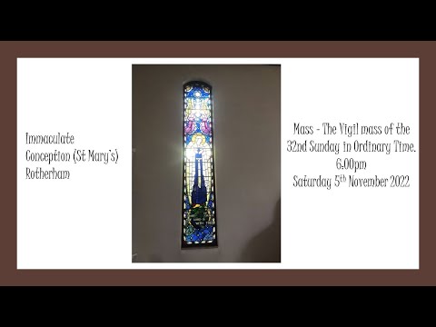 IC 6pm Vigil mass of the 32nd Sunday in Ordinary Time Saturday 5th November 2022.