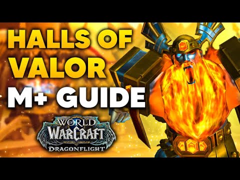 HALLS OF VALOR M+ Guide and Full Dungeon Walkthrough | Dragonflight Season 1