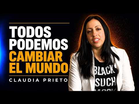 Claudia Prieto | Todos Podemos Cambiar El Mundo