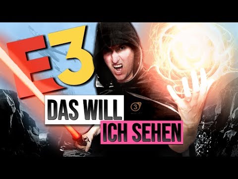 5 SPIELE, die ich UNBEDINGT auf der E3 2019 sehen will