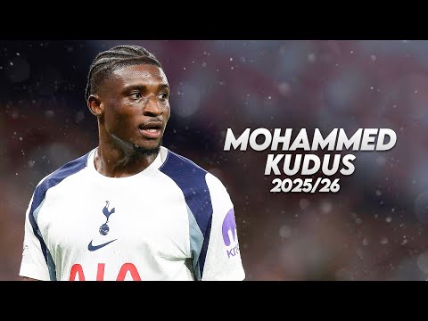 Mohammed Kudus 2025/26 - Amazing Skills, Goals & Assists | HD