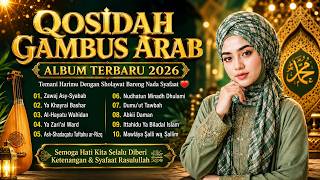 Download lagu ALBUM QOSIDAH GAMBUS ARAB TERBARU 🎶 SYAHDU PENYEJUK HATI 📿 TEMANI HARIMU DENGAN SHOLAWAT DAN SYAFAAT mp3