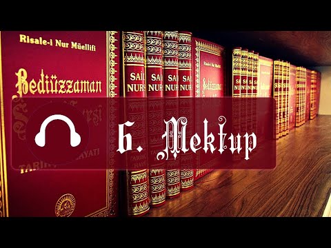 6. Mektup / Mektubat / Risale-i Nur Dinle