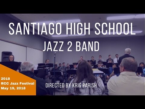 Santiago HS Jazz 2 Band - 2018 RCC Jazz Festival
