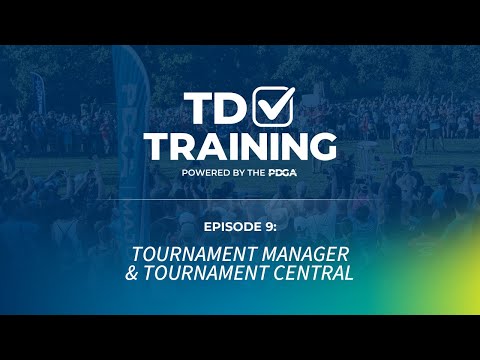 PDGA TD School | Episode 9 | Tournament Manager & Tournament Central