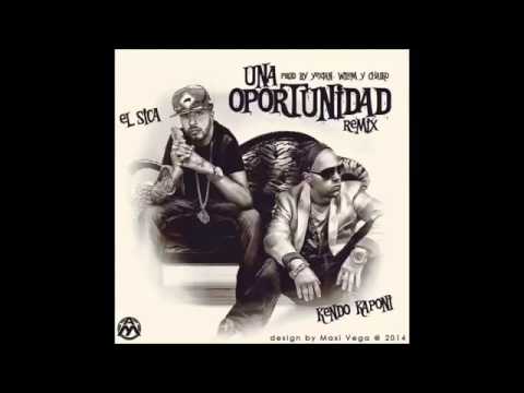 El Sica Ft Kendo Kaponi   Una Oportunidad Official Remix #LMM