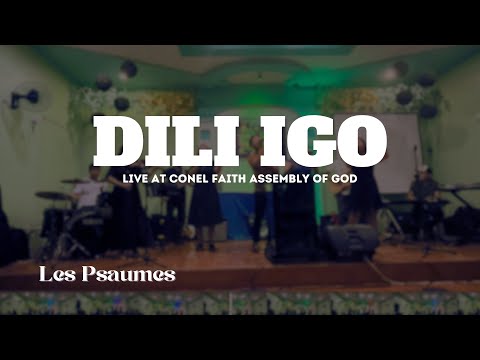 Dili Igo (Original Song) Les Psaumes at Conel Faith Assembly of God