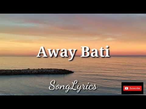 Away Bati by Aziatik & Kunnns ||(SongLyrics)