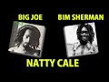 Big Joe & Bim Sherman Natty Cale