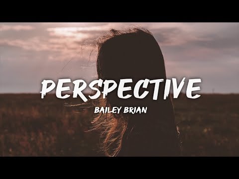 Bailey Bryan - Perspective (Lyrics/Lyric Video)