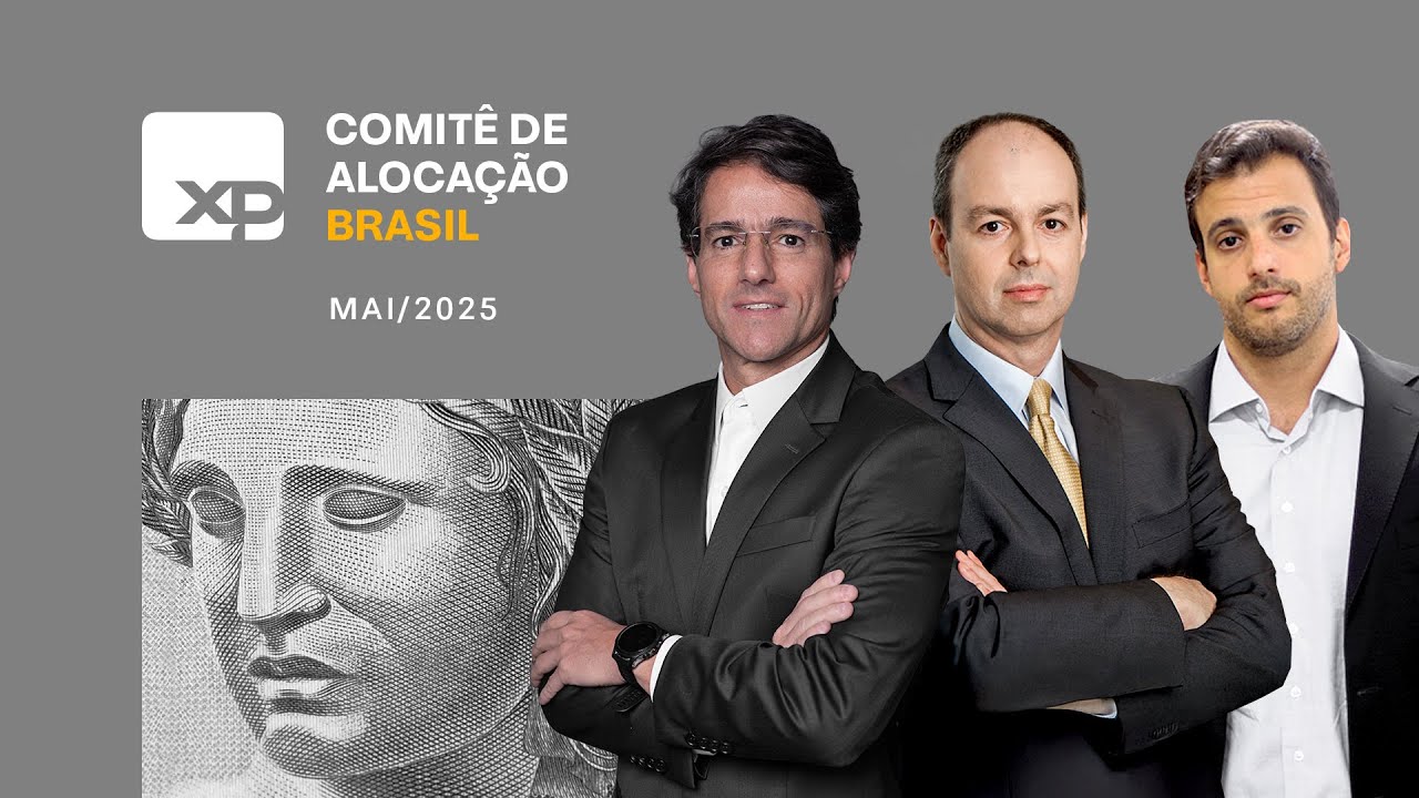 Comitê de Alocação Brasil | Maio 2025
