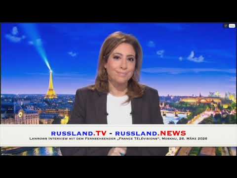 Lawrows Interview mit dem Fernsehsender „France Télévisions“, Moskau, 26.  März 2026