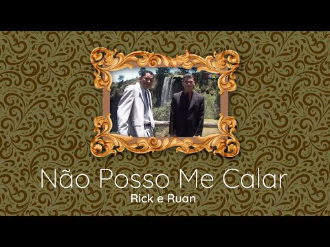 Rick e Ruan - Não Posso Me Calar | Clipe Oficial