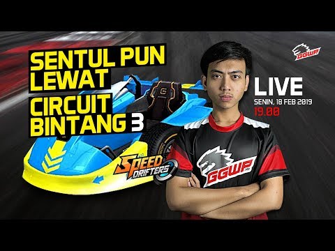 LIVESTREAM PART 1 - SENTUL PUN LEWAT! SIRKUIT CAP BINTANG TIGA - GGWP.XSKYES SPEED DRIFTERS