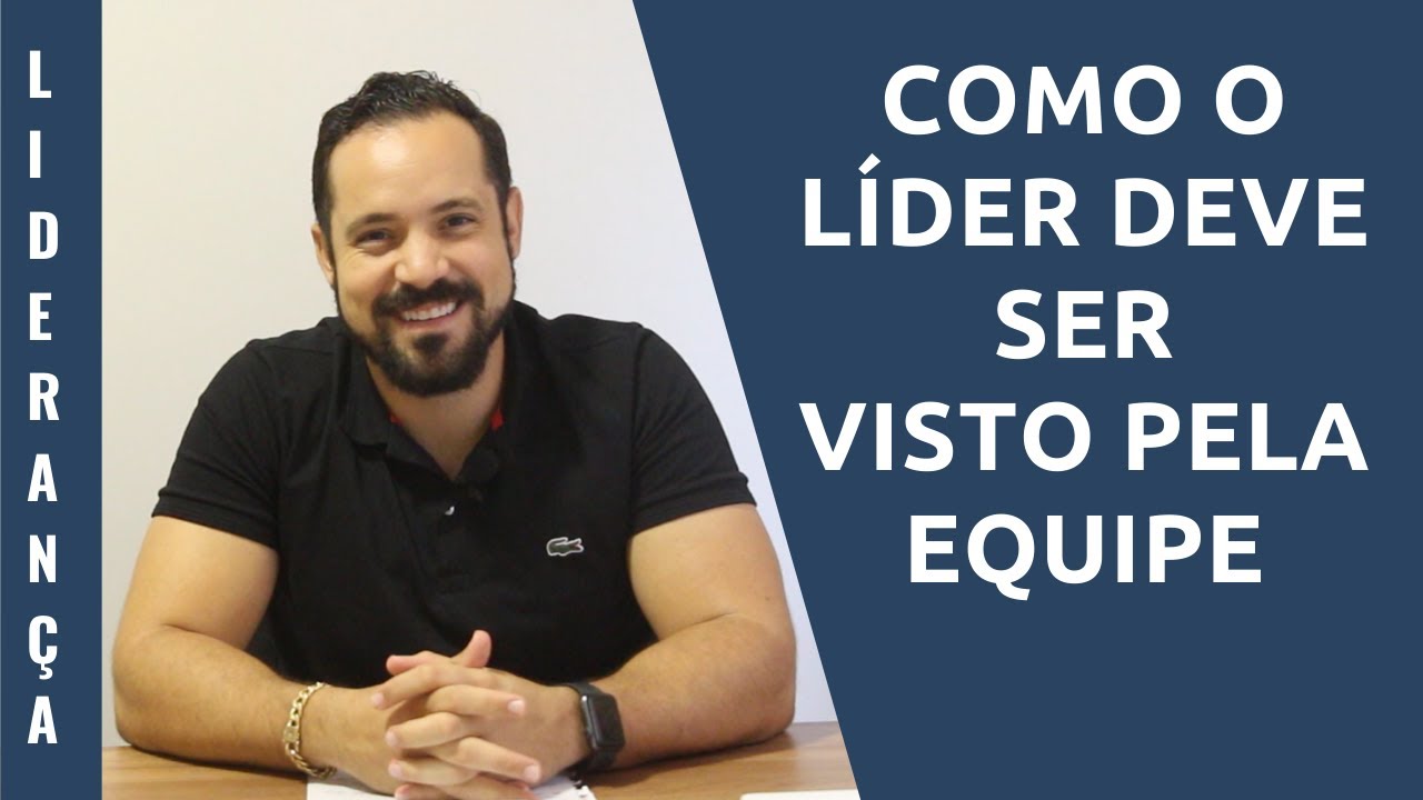 Como o líder deve ser visto pela equipe