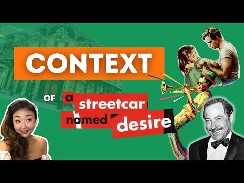 What's the context of A Streetcar Named Desire? Historical, social, cultural