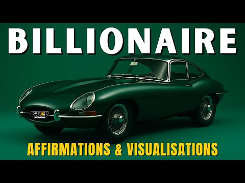 BILLIONAIRE Affirmations & Visualization For Prosperity, Happiness & Wealth Listen Daily!