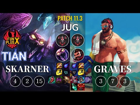 FPX Tian Skarner vs Graves Jungle - KR Patch 11.3