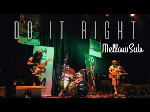 Mellow Submarine - Do It Right  [Live Set Audio]