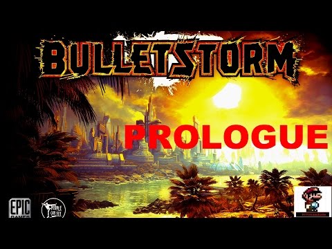 Bulletstorm Walkthrough - PROLOGUE [No Commentary]