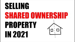 Shared Ownership Real Experience: Selling Process - Step by Step Guide