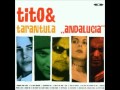 Tito and Tarantula - Missed Your Eyes 