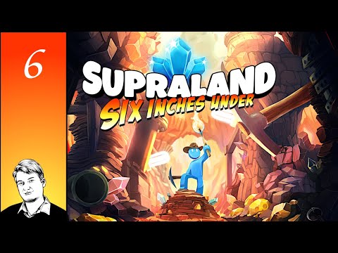 The Big Heist // Let's Play Supraland Six Inches Under - Part 6