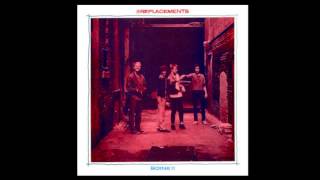 The Replacements ~ Nowhere Is My Home
