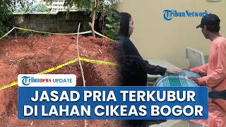 Penampakan Lubang Penemuan Jasad Pria yang Terkubur di Lahan Kosong Cikeas Bogor, Dekat Mako Brimob