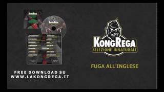 KongRega - Fuga all&#39;inglese (prod. Pensil)