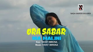 Download lagu ORA SABAR - Voc. INA MALINI - Kcp. YAYAT IMRONA - Prod. NADA SWARA RECORD mp3 Download lagu ORA SABAR - Voc. INA MALINI - Kcp. YAYAT IMRONA - Prod. NADA SWARA RECORD mp3