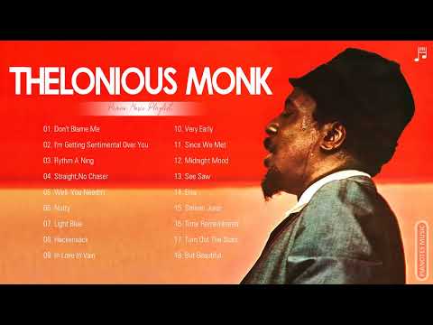 Thelonious Monk Greatest Hits Full Album  Best Of Thelonious Monk Playlist Collection