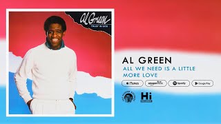Al Green - All We Need Is a Little More Love (Official Audio)