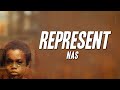 Nas - Represent (Lyrics)